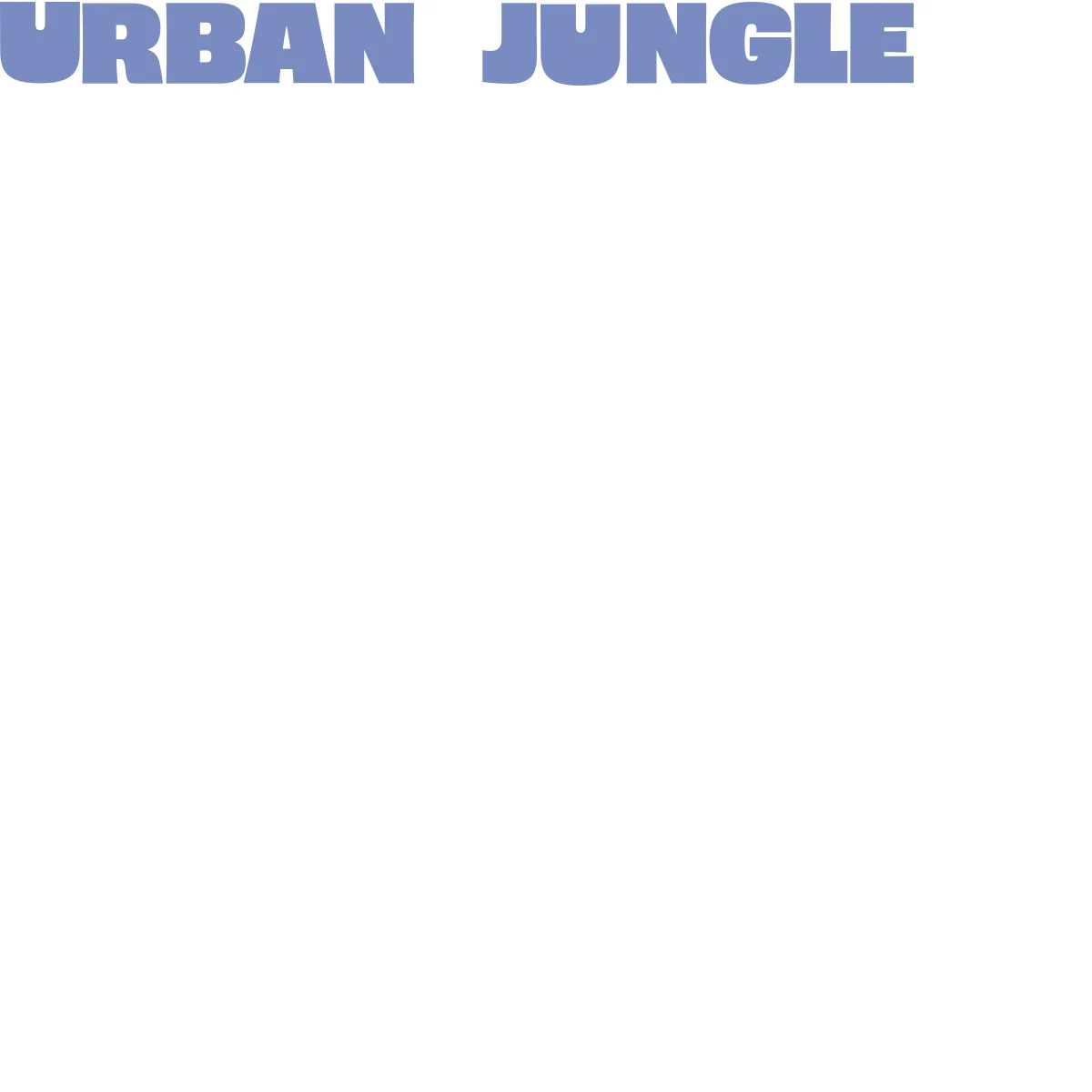 Urban Jungle